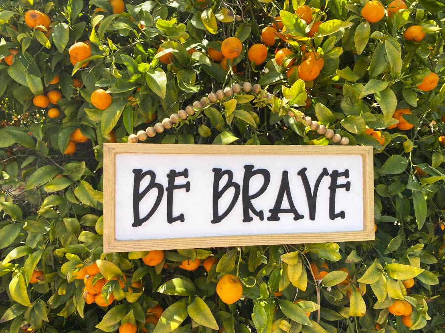 Be Brave wooden plate