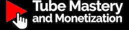 Tube Mastery and Monetization Logo