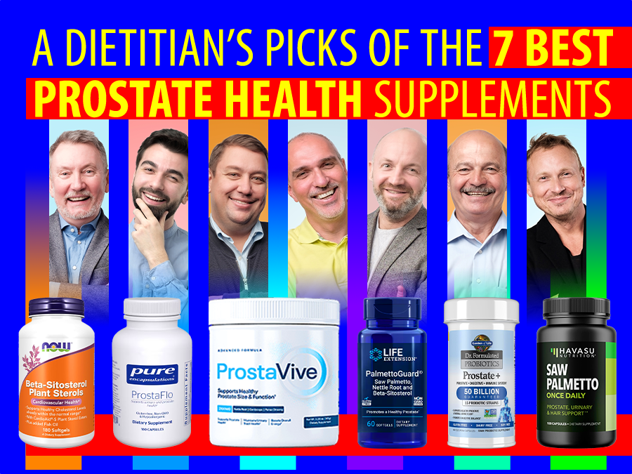 A Dietitian’s Picks of the 7 Best Prostate Health Supplements