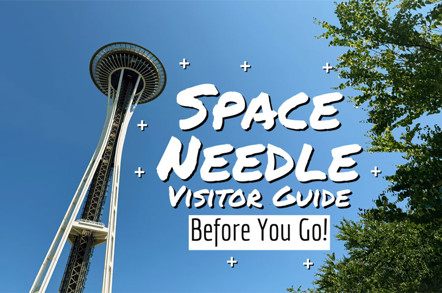 Essential Space Needle Tips: How to Make the Most of Your Visit