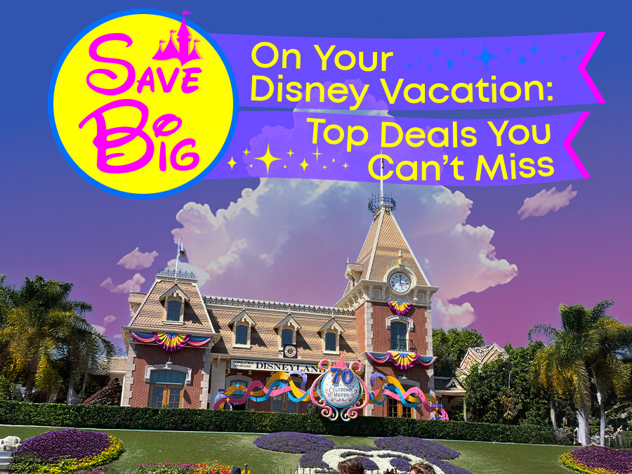 Your Magical Disney Vacation Awaits — Now With Huge Savings