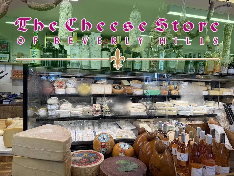 The Ultimate Guide to The Cheese Store Beverly Hills