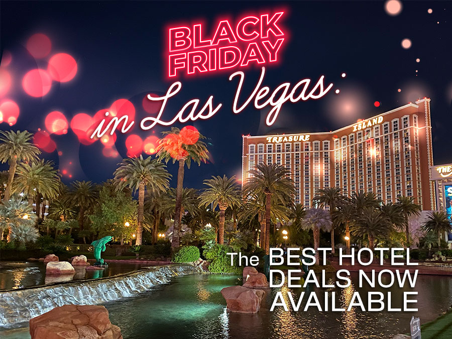 Black Friday In Las Vegas: The Best Hotel Deals Now Available