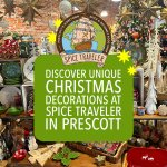 The Best Christmas Decor at Spice Traveler in Prescott, Arizona
