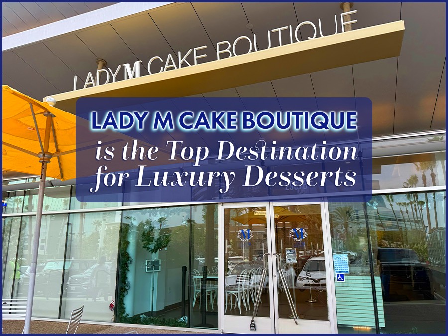 Lady M Cake Boutique Is the Top Destination for Luxury Desserts