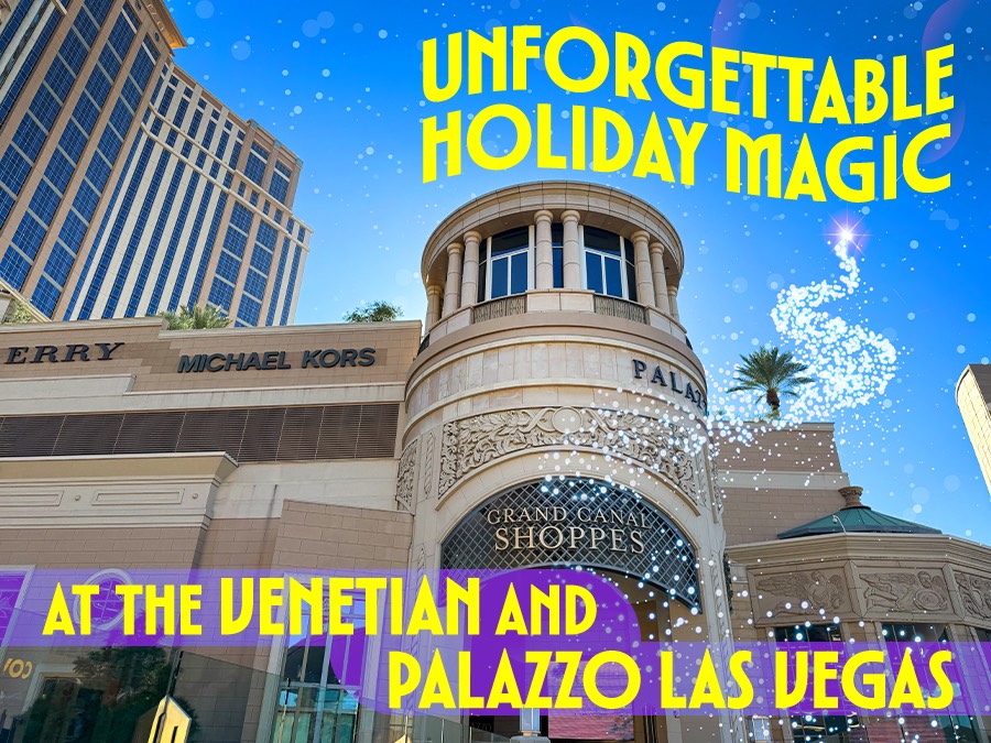Unforgettable Holiday Magic at The Venetian and Palazzo Las Vegas
