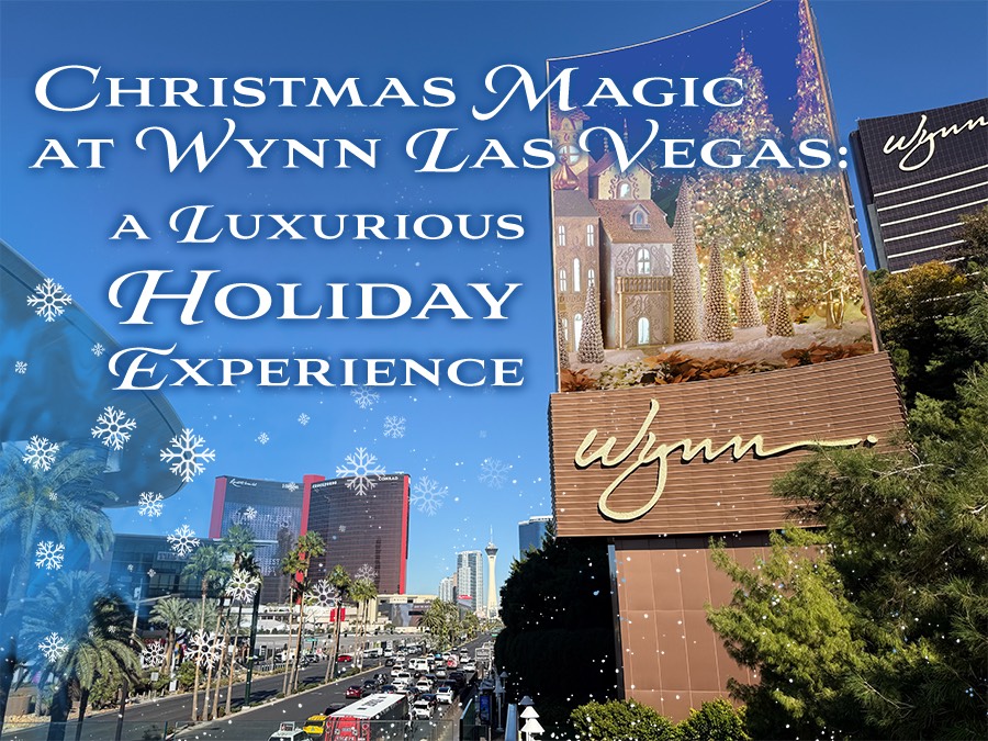 Christmas Magic at Wynn Las Vegas: A Luxurious Holiday Experience