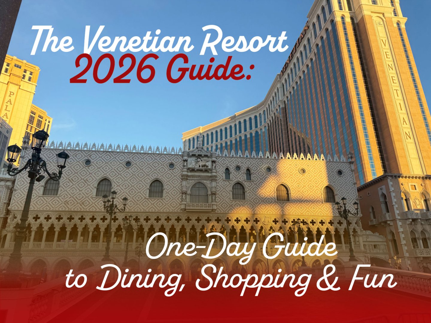 One Day At The Venetian Las Vegas: 2026 Travel Guide