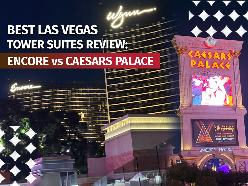 Caesars Palace vs. Encore Las Vegas: Best Luxury Tower Suites Review