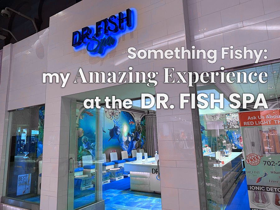 Something Fishy: My Amazing Experience at the Dr. Fish Spa