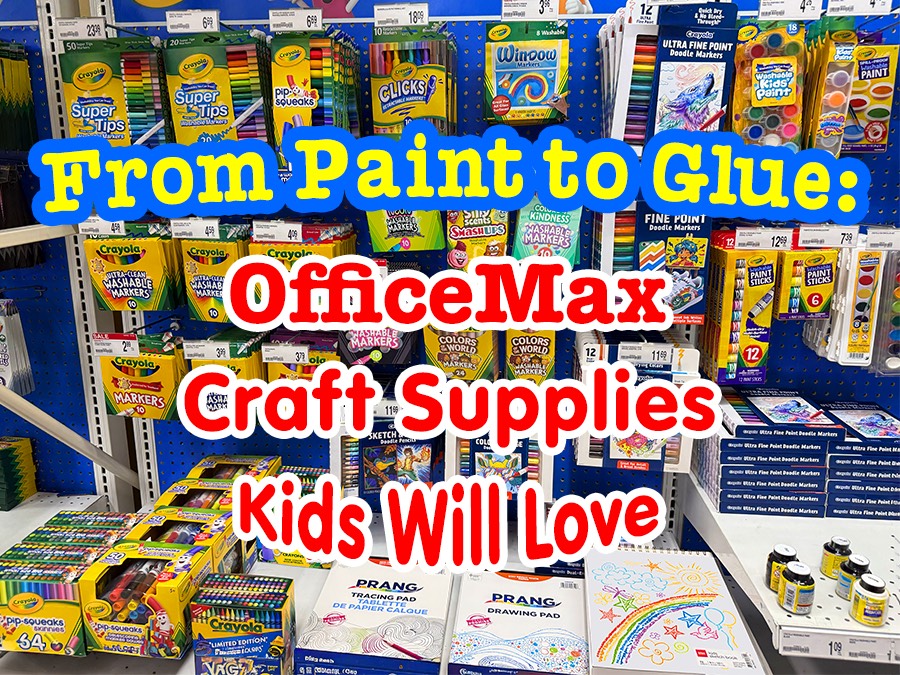 From Paint to Glue: OfficeMax Craft Supplies Kids Will Love