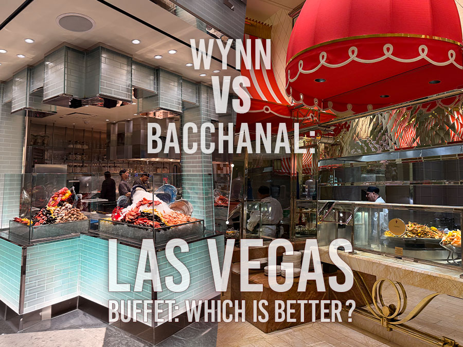 Wynn Buffet vs Bacchanal Buffet: Which Las Vegas Buffet Is Better?