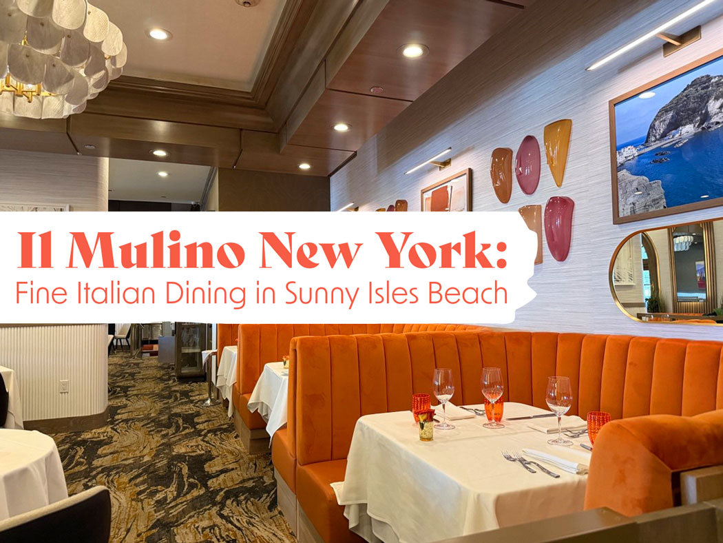 Il Mulino New York at Acqualina: One of the Best Restaurants in Sunny Isles Beach