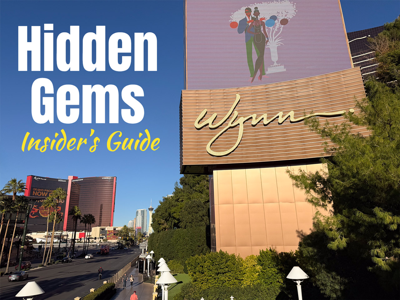 Wynn Las Vegas Hidden Gems: A Complete Insider’s Guide